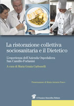 cover raccolta monografica: La ristorazione sociosanitaria e il Dietetico
La ristorazione collettiva sociosanitaria e il Dietetico
