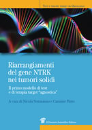 cover raccolta monografica: Riarrangiamenti del gene NTRK nei tumori solidi